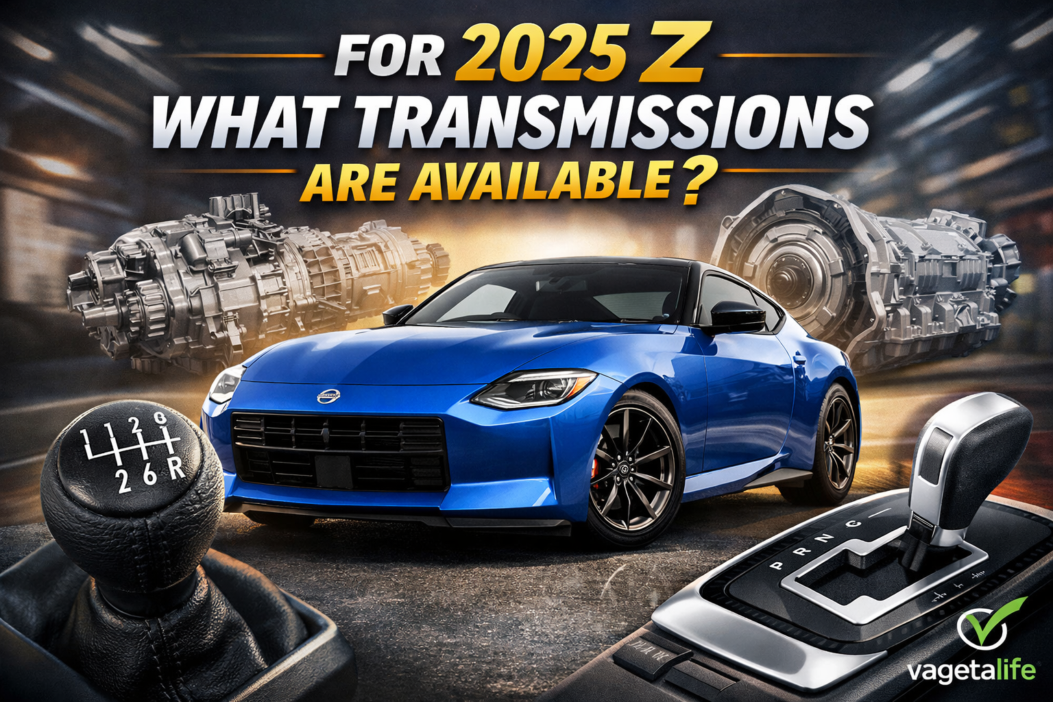 for 2025 z what transmissions are available